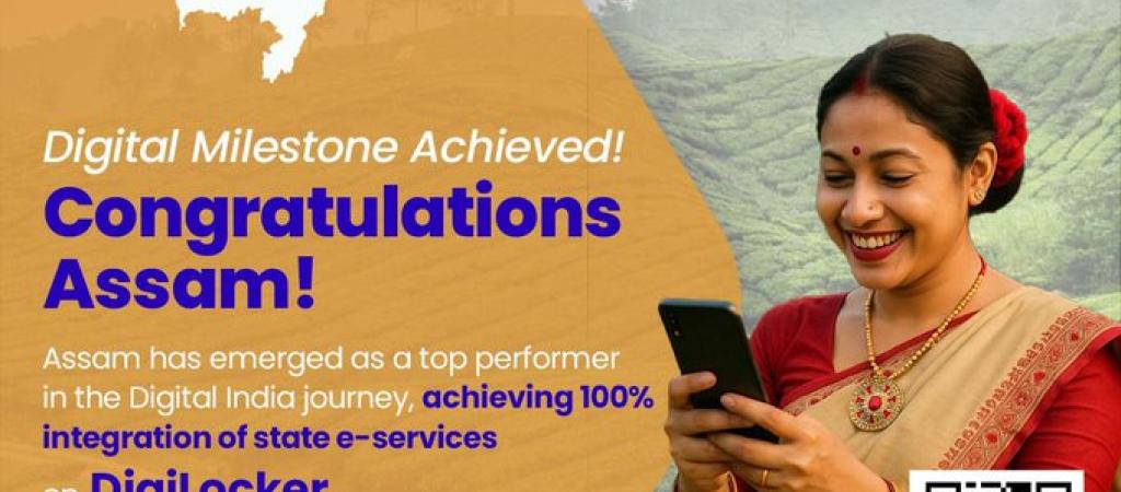DigiLocker has lauded Assam as a top performer in the Digital India journey