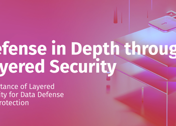 Importance of Layered Security for Data Defense and Protection